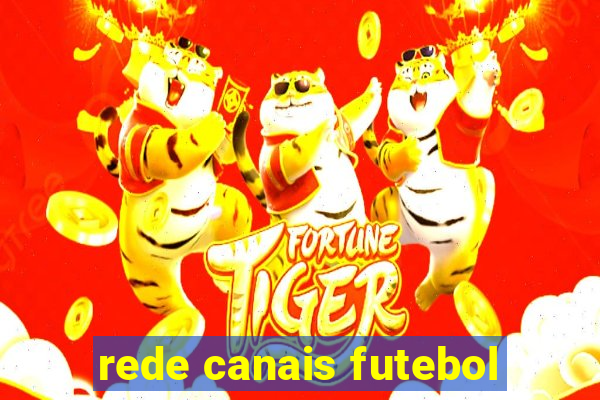 rede canais futebol